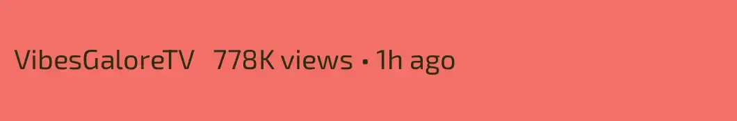 VibesGaloreTV   778K views • 1h ago